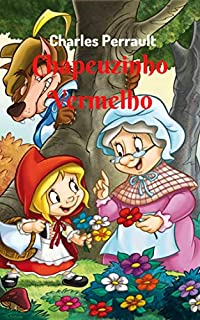 Livro Chapeuzinho Vermelho: História curta, cheia de fantasia e ficção, com personagens inesquecíveis.