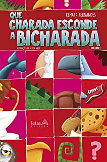 Livro Que charada esconde a bicharada - Volume I