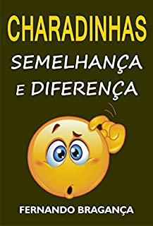 Charadinhas: Semelhança e diferença