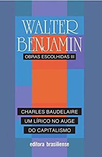 Livro Charles Baudelaire, um lírico no auge do capitalismo: Obras escolhidas, Vol. 3