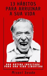 Livro Charles Bukowski: 13 Hábitos para Arruinar a sua Vida