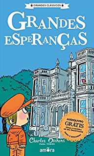 Charles Dickens - Grandes Esperanças (Grandes Clássicos - Charles Dickens Livro 4)