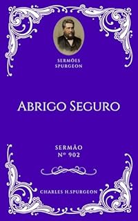 Livro Charles H. Spurgeon - Sermão - Abrigo Seguro