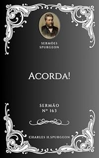 Livro Charles H. Spurgeon - Sermão - Acorda!