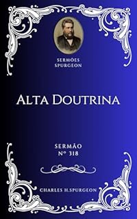 Livro Charles H. Spurgeon - Sermão - Alta Doutrina