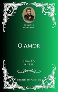 Livro Charles H. Spurgeon - Sermão - O Amor