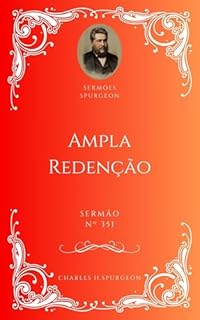 Livro Charles H. Spurgeon - Sermão - Ampla Redenção