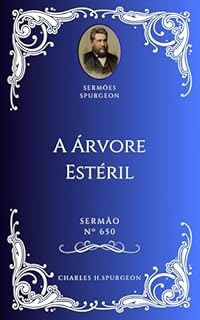 Livro Charles H. Spurgeon - Sermão - A Árvore Estéril