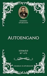 Livro Charles H. Spurgeon - Sermão - Autoengano