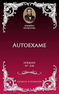 Livro Charles H. Spurgeon - Sermão - Autoexame