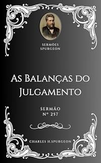 Livro Charles H. Spurgeon - Sermão - As Balanças do Julgamento