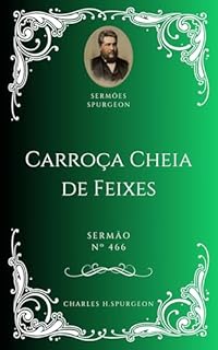 Livro Charles H. Spurgeon - Sermão - Carroça Cheia de Feixes