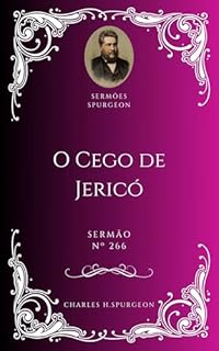 Livro Charles H. Spurgeon - Sermão - O Cego de Jericó