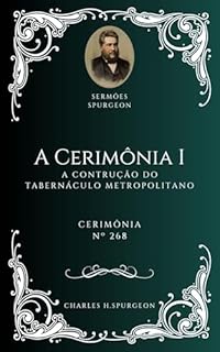 Livro Charles H. Spurgeon - Sermão - A Cerimônia I