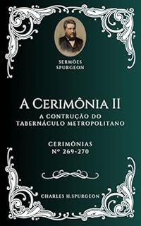 Livro Charles H. Spurgeon - Sermão - A Cerimônia II