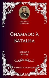 Livro Charles H. Spurgeon - Sermão - Chamado à Batalha
