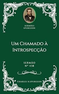 Livro Charles H. Spurgeon - Sermão - Um Chamado à Introspecção