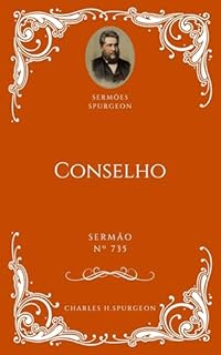 Livro Charles H. Spurgeon - Sermão - Conselho