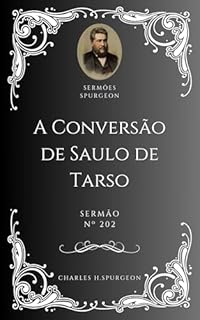 Livro Charles H. Spurgeon - Sermão - A Conversão de Saulo de Tarso