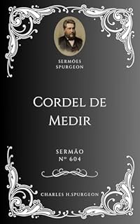 Livro Charles H. Spurgeon - Sermão - Cordel de Medir