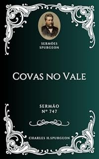 Livro Charles H. Spurgeon - Sermão - Covas no Vale
