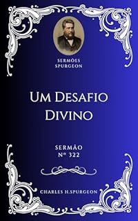 Livro Charles H. Spurgeon - Sermão - Um Desafio Divino!