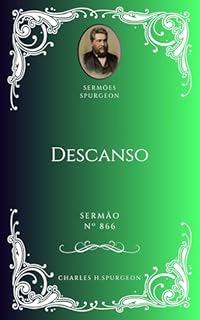 Livro Charles H. Spurgeon - Sermão - Descanso