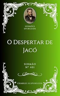 Livro Charles H. Spurgeon - Sermão - O Despertar de Jacó
