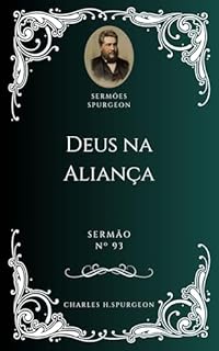 Livro Charles H. Spurgeon - Sermão - Deus na Aliança