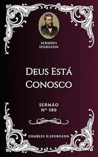 Livro Charles H. Spurgeon - Sermão - Deus Está Conosco