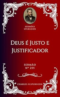 Livro Charles H. Spurgeon - Sermão - Deus é Justo e Justificador