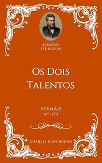 Livro Charles H. Spurgeon - Sermão - Os Dois Talentos