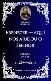 Livro Charles H. Spurgeon - Sermão - Ebenézer — Até Aqui nos Ajudou o Senhor