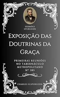Livro Charles H. Spurgeon - Sermão - Exposição das Doutrinas da Graça