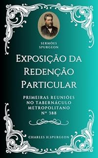Livro Charles H. Spurgeon - Sermão - Exposição da Redenção Particular