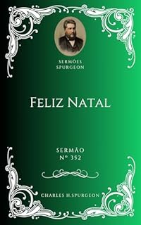 Livro Charles H. Spurgeon - Sermão - Feliz Natal