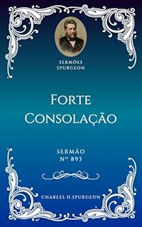 Livro Charles H. Spurgeon - Sermão - Forte Consolação