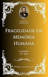 Livro Charles H. Spurgeon - Sermão - Fragilidade da Memória Humana