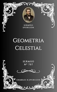 Livro Charles H. Spurgeon - Sermão - Geometria Celestial