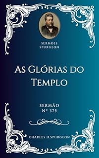 Livro Charles H. Spurgeon - Sermão - As Glórias do Templo