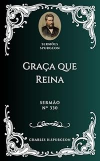 Livro Charles H. Spurgeon - Sermão - Graça que Reina
