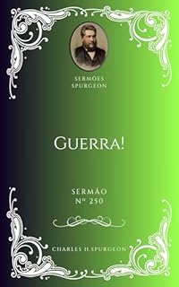 Livro Charles H. Spurgeon - Sermão - Guerra!