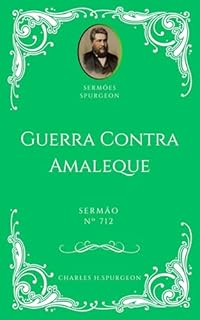 Livro Charles H. Spurgeon - Sermão - Guerra Contra Amaleque