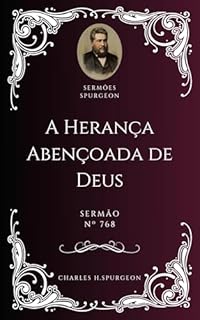Livro Charles H. Spurgeon - Sermão - A Herança Abençoada de Deus
