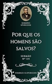 Livro Charles H. Spurgeon - Sermão - Por que os homens são Salvos