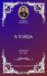 Livro Charles H. Spurgeon - Sermão - A Igreja