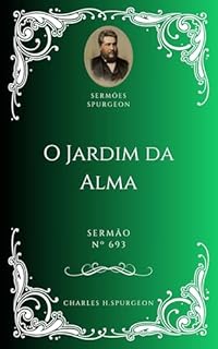 Livro Charles H. Spurgeon - Sermão - O Jardim da Alma