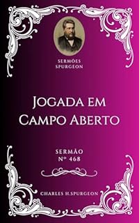 Livro Charles H. Spurgeon - Sermão - Jogada em Campo Aberto