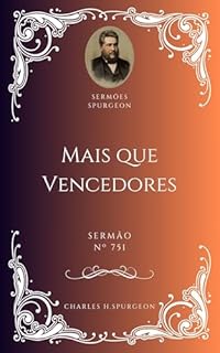 Livro Charles H. Spurgeon - Sermão - Mais que Vencedores