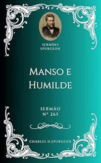 Livro Charles H. Spurgeon - Sermão - Manso e Humilde